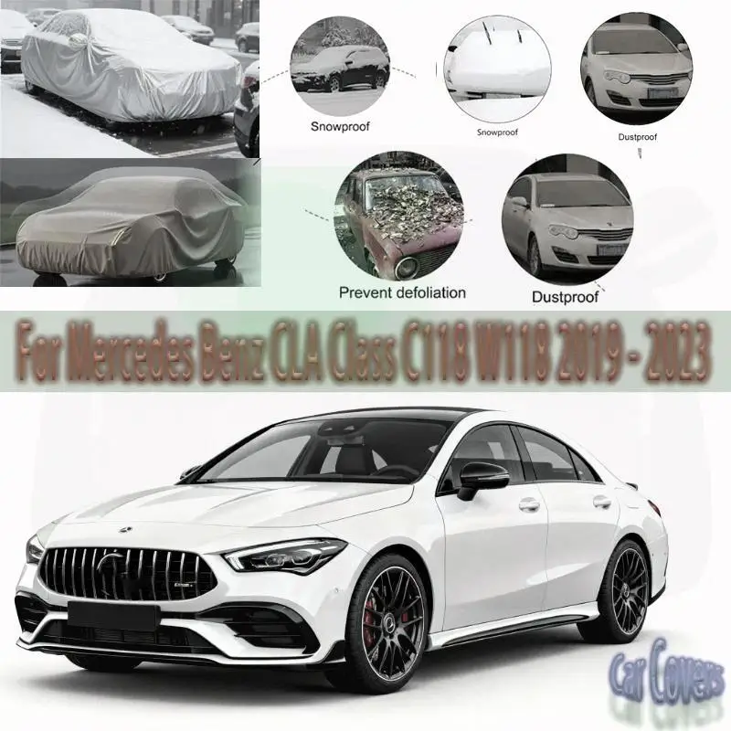 

For Outdoor Protection Full for Mercedes Benz CLA Class C118 W118 Snow Cover Sunshade Waterproof Dustproof Car Covers