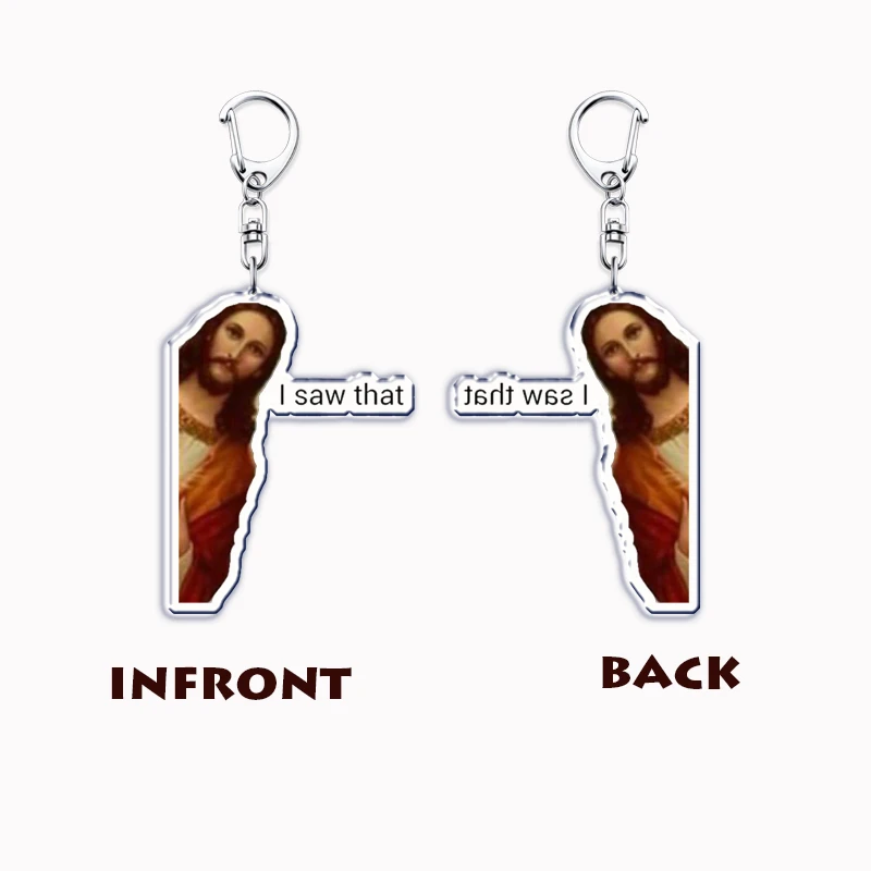 Funny Jesus is Watching I Saw That Meme Key Chain Keychains Ring for Accessories Bag Pendant Keyring Jewelry Fans Gifts