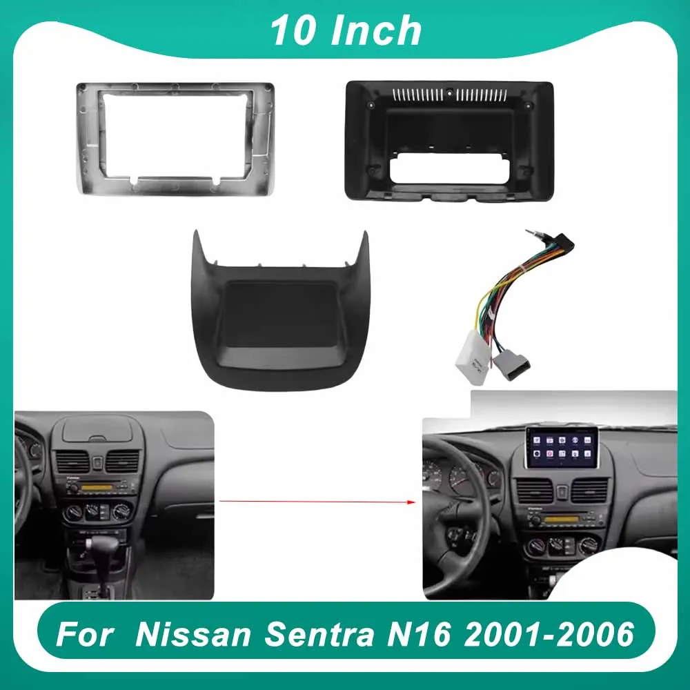 For Nissan Sentra N16 2001-2006 10 Inch Car Frame Adapter Android Radio Dash Fitting Panel Kit