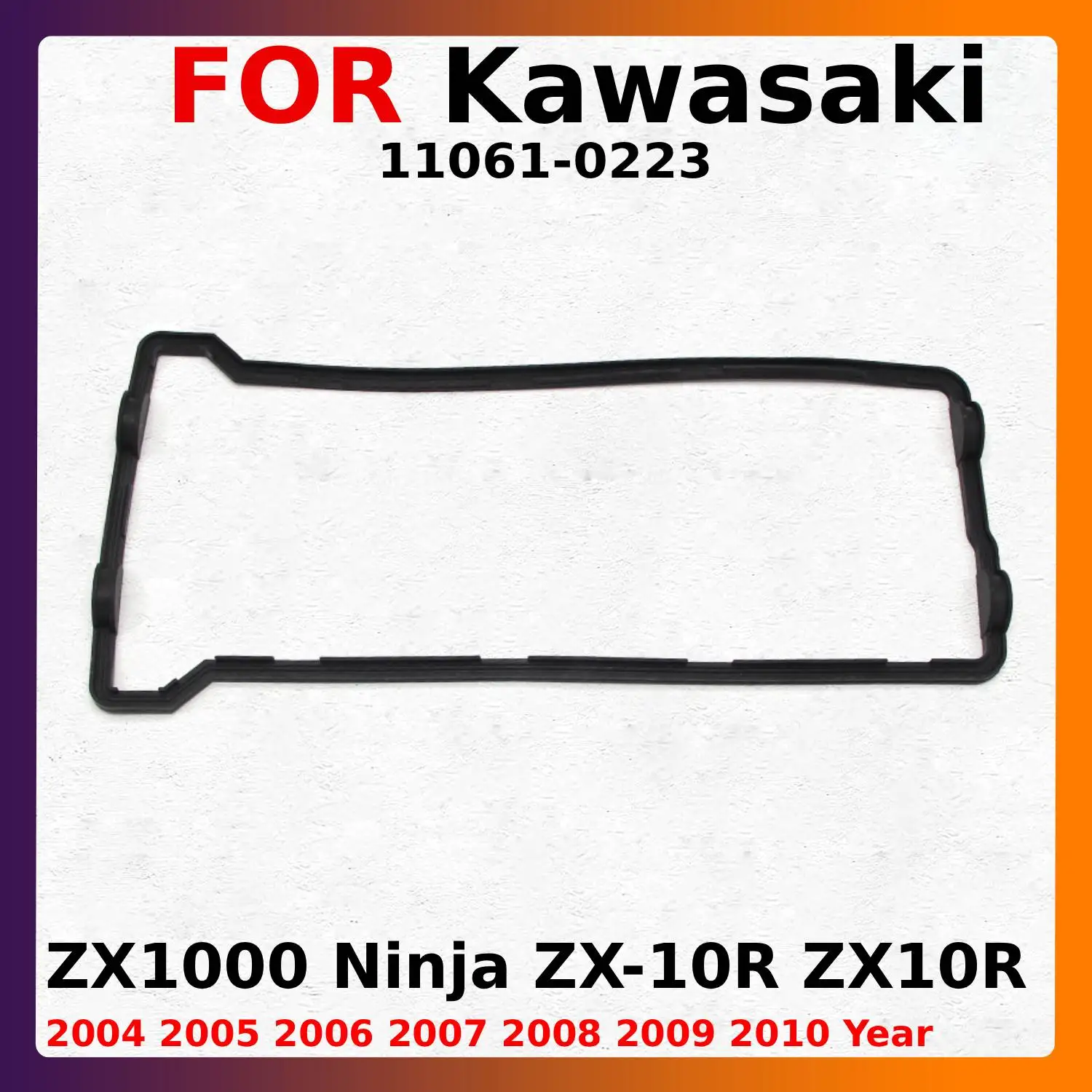 

Motorcycle Cylinder Head Cover Gasket For Kawasaki ZX1000 Ninja ZX-10R ZX10R 2004 2005 2006 2007 2008 2009 2010 Year 11061-0223