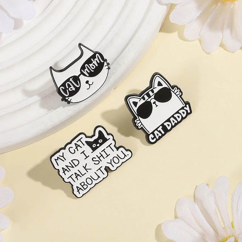 نظارات شمسية رائعة سوداء القط أمي الأب المينا دبابيس قطتي وأنا أتحدث القرف عنك دبابيس شارة التلبيب مجوهرات هدايا للأصدقاء
