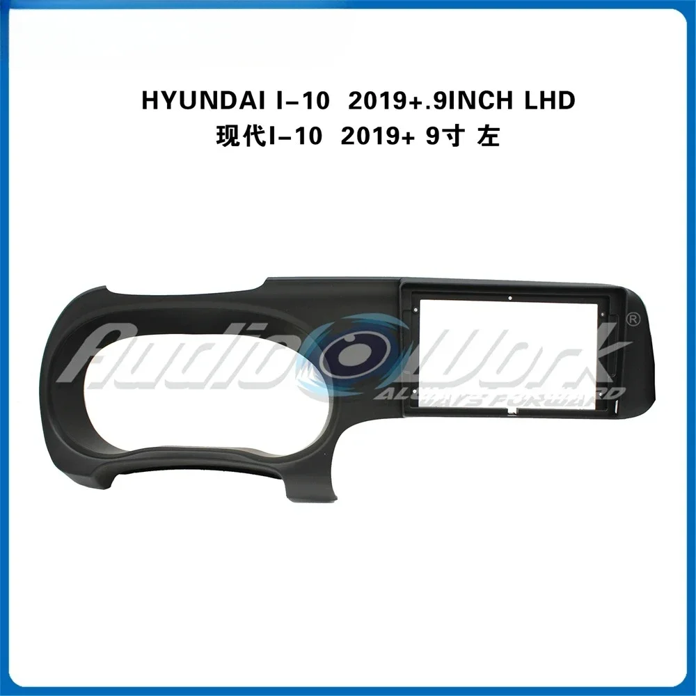 For 2019+ HYUNDAI I-10 LHD Car Accessories 9 Inch Frame Fascia Adapter Android Radio Audio Dash Fitting Panel Kit