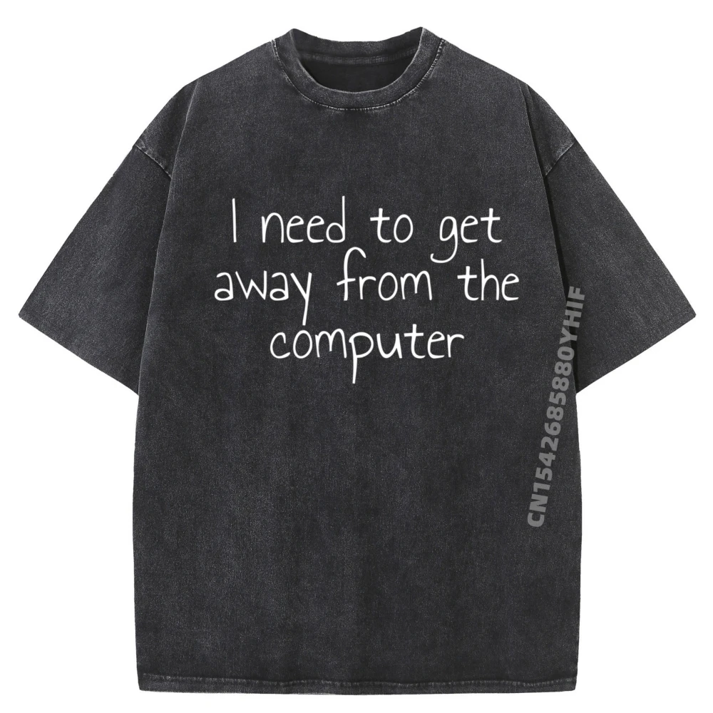 

I Need To Get Away Men T-shirt Gift Idea Summer Tops Tees Discount Graphic T-Shirt Soft Washed Clothes