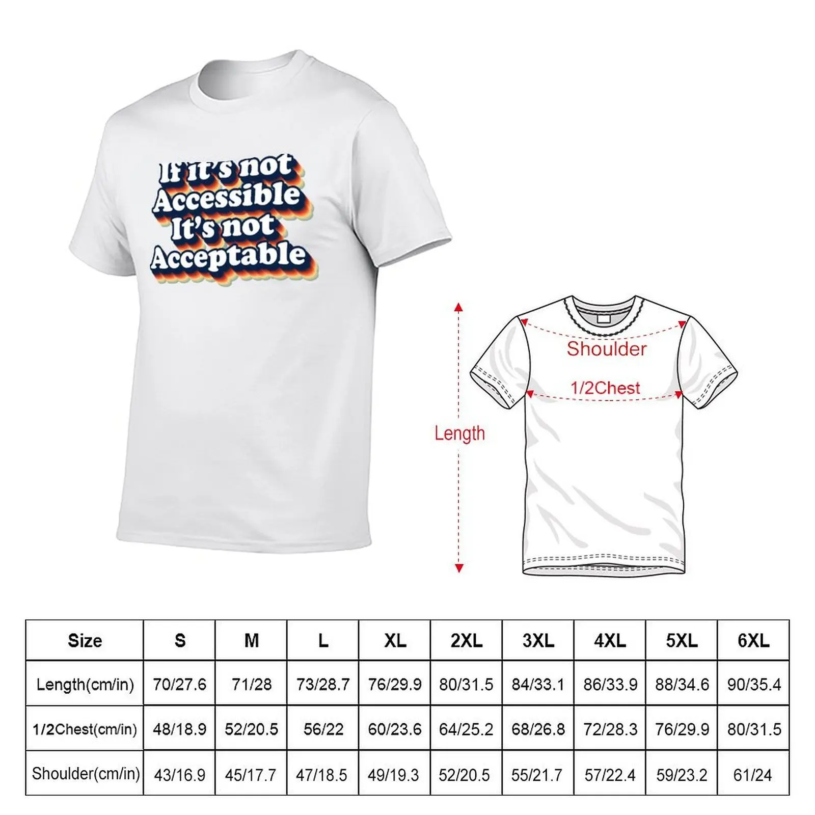 Retro If It's Not Accessible It's Not Acceptable T-Shirt oversized t shirt quick-drying men t shirts high quality
