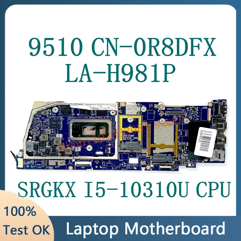 CN-0R8DFX 0R8DFX R8DFX FDB50 LA-H981P With SRGKX I5-10310U CPU NEW Mainboard For DELL 9510 Laptop Motherboard 100%Full Tested OK