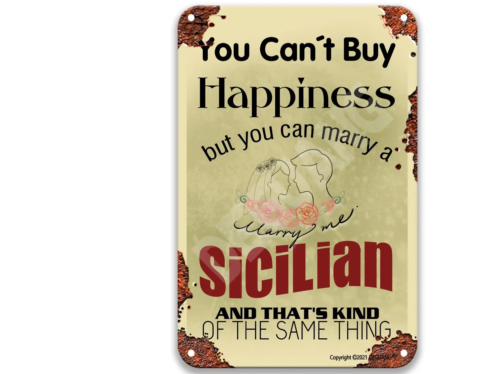 You Can't Buy Happiness But You Can Marry A Sicilian Metal Signs Country Decor For Kitchen Garage Sign Vintage Bar Decor 8X sign