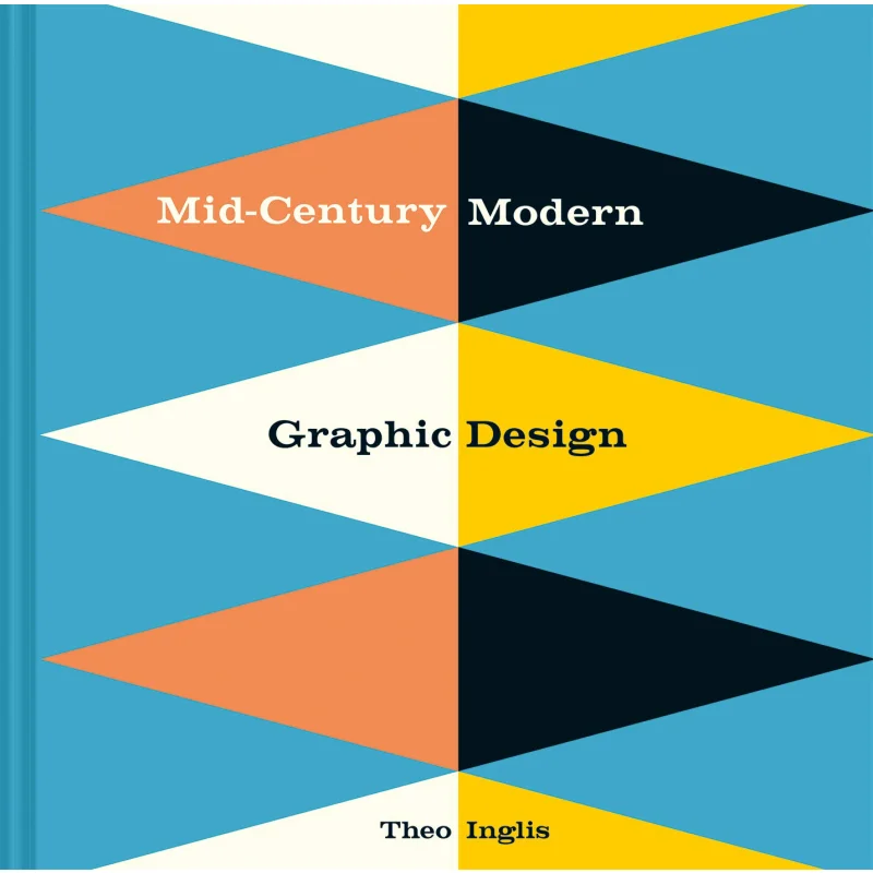MidCentury Modern Graphic Design Theo Inglis Batsford 9781849944823 Book