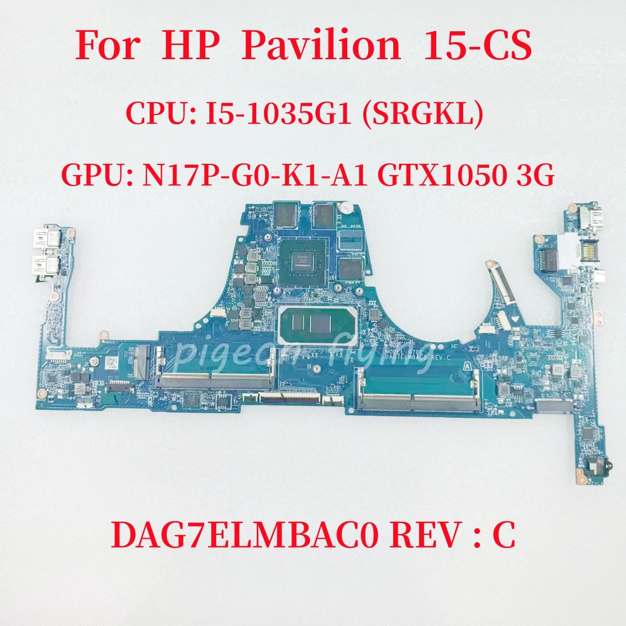 DAG7ELMBAC0 Mainboard For HP Pavilion 15-CS Laptop Mainboard CPU: I5-1035G1 I7-1065G7 GPU: N17P-G0-K1-A1 GTX1050 3G L67280-001