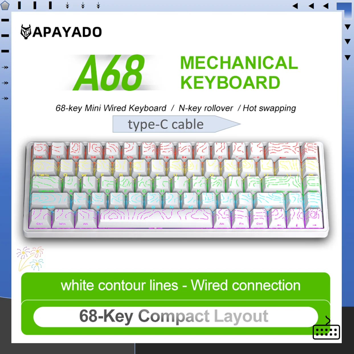 

APAYADO A68 mechanical keyboard,68-key mini wired,N-key rollover,hot swapping,RGB backlight,type-C cable,side-printed keycaps