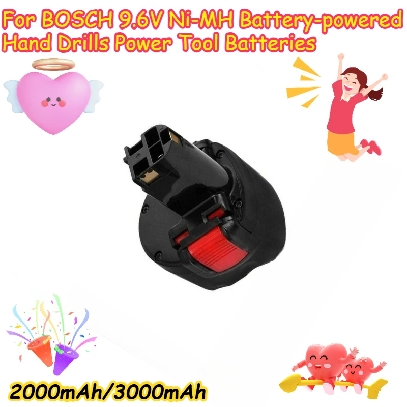 

2000mAh/3000mAh For BOSCH 9.6V Ni-MH Battery-powered Hand Drills Power Tool Batteries