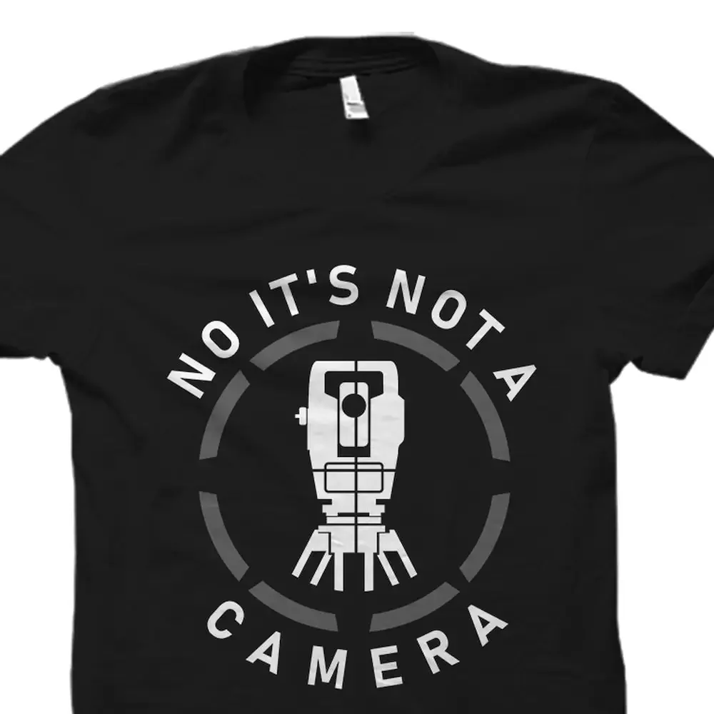 Surveying T Shirt Surveyor Analyst Land It'S Not A Camera Os2190