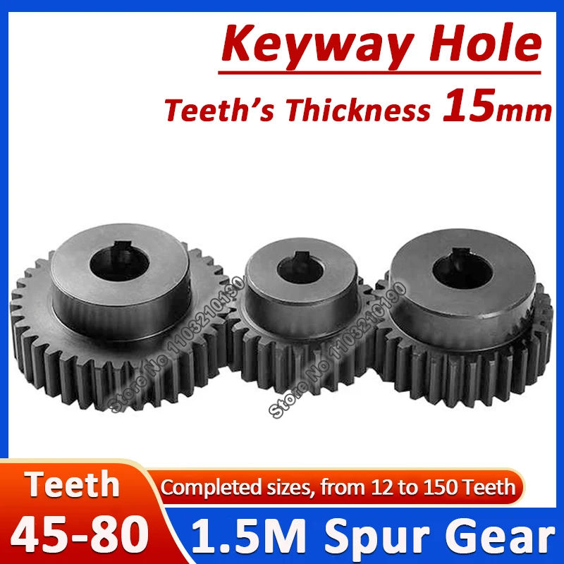 

1Pc 1.5M Spur Gear With Keyway Hole 45-80 Teeth 1.5 Modulus Pinion Gears Cylindrical Motor Gear Tramission Parts Bore 10-25mm