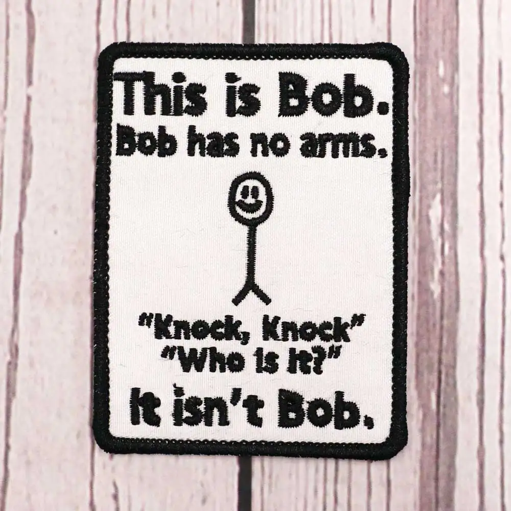 this is bob. bob has no arms Embroidered Patch Hook & Loop Sew on Embroidery Military Badge