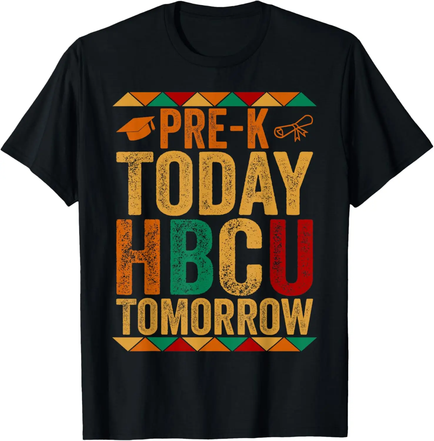 Future HBCU College Student Pre-K Today HBCU Tomorrow T-Shirt