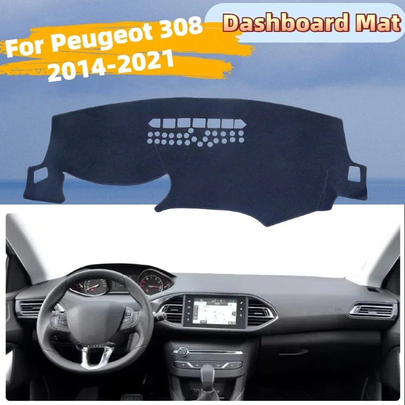 

Для Peugeot 308 II T9 308SW 2014 ~ 2021 противоскользящий коврик для приборной панели, солнцезащитный коврик для приборной панели, защитный ковер 2015 2016 2017 2018 2019