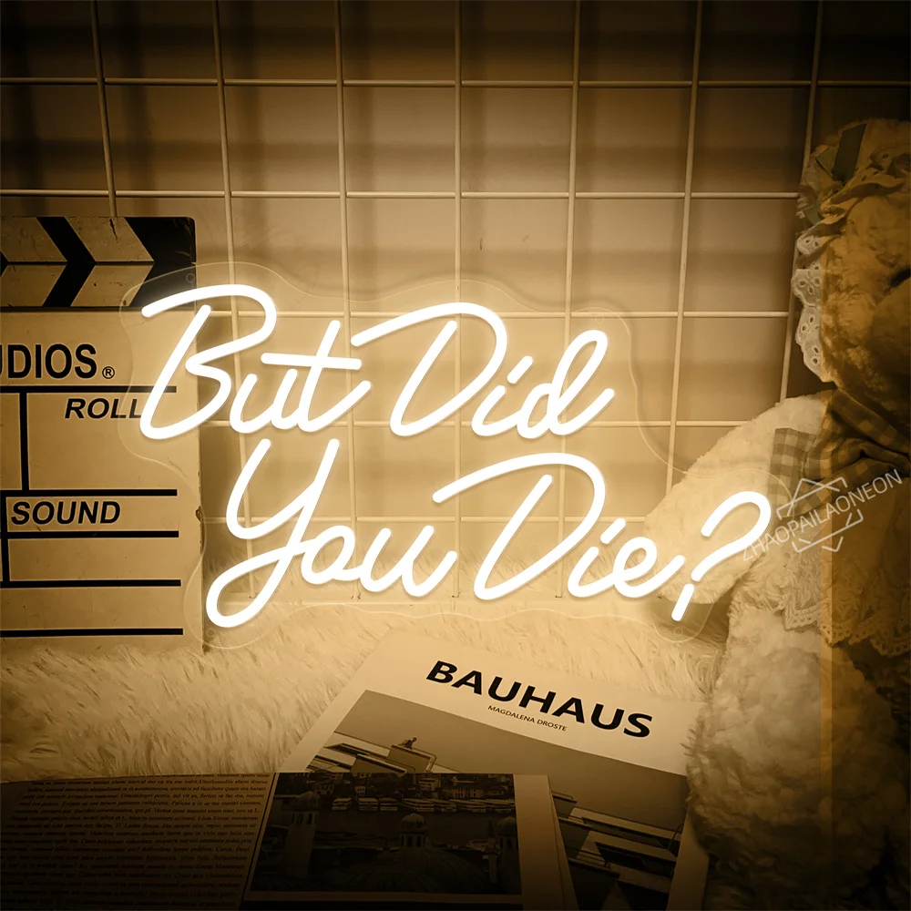 But Did You Die Neon Sign Wedding Decorations Items Neon Light for Wall Room Decor Bedroom Office Gym Livingroom Birthday Gifts