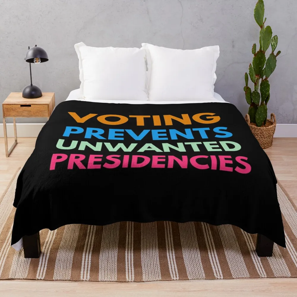 Voting Prevents Unwanted Presidencies Throw Blanket Decorative Throw Sofa Throw Large Blankets