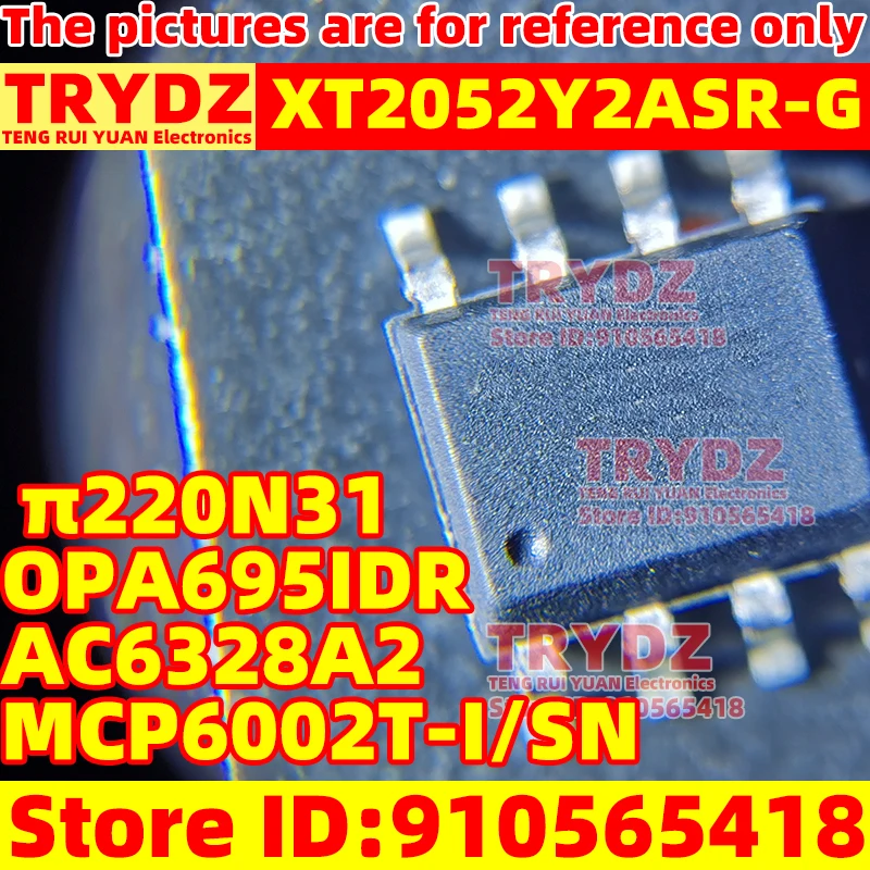 

100-1 шт. Новый XT2052Y2ASR-G π220N31 OPA695IDR MCP6002T-I/SN AC6328A2