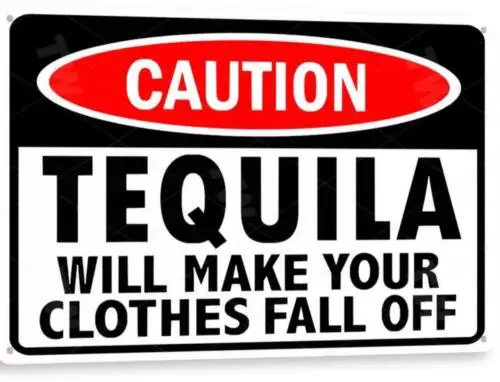 Metal Plate Sign Tequila Make Clothes Fall Off Funny Alcohol Shot Bar Pub Decor