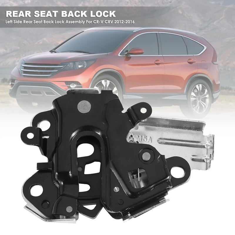 Car Rear Seat Back Lock Assembly For Honda CR-V CRV 2012 2013 2014 2015 2016