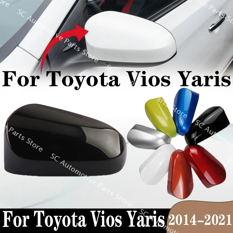 For Toyota Vios Yaris 2014-2021 Outside Exterior Rearview Wing Door Side Mirror Cap Housing Trim Frame Mirror Shell Cover Right