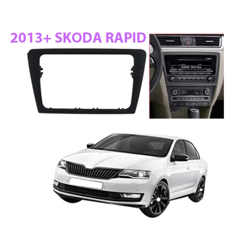 2Din Car Radio Panel Fascia Stereo Fascia Frame Panel Dash Mount Kit Adapter Trim Bezel Fascia for Skoda Rapid 2013+