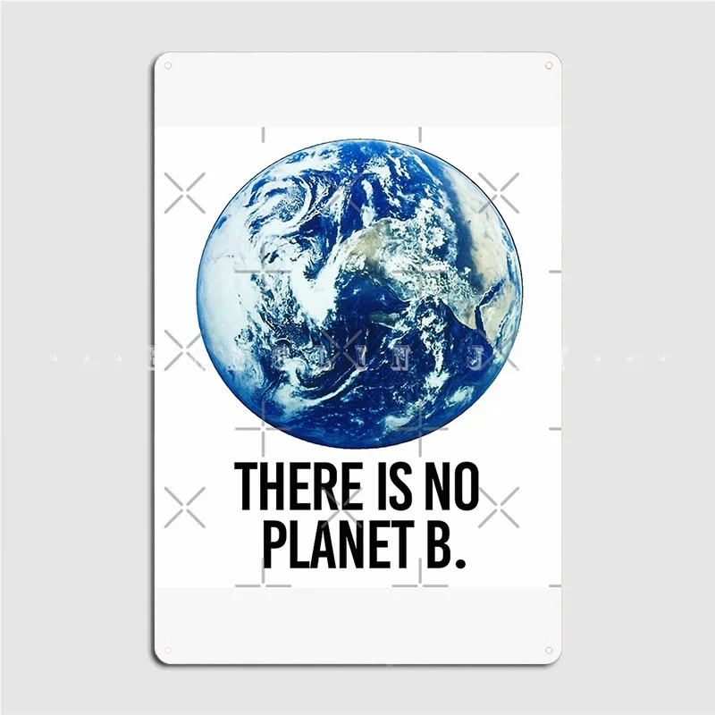 

There Is No Planet B Metal Sign Club Home Design Poster Tin Sign Poster