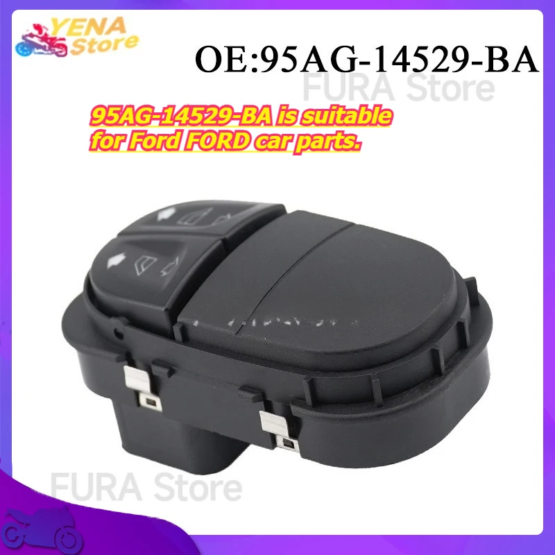 

The window switch lift button 95AG-14529-BA is suitable for Ford FORD car parts.