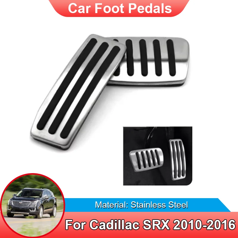 for Cadillac SRX L LWB MK2 2010~2016 2015 AT Car Foot Pedals Stainless Steel Gas Brake Restfoot Pedal Pads Protector Accessories