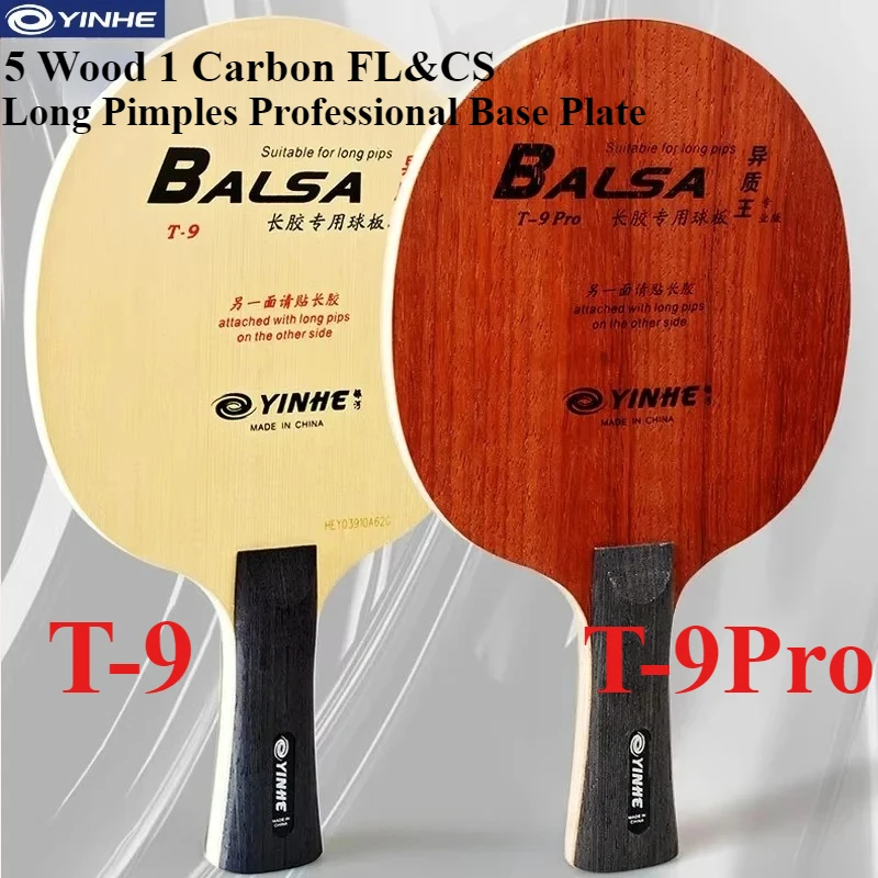 

Original YINHE T-9/T-9 Pro Table Tennis Blade 5 Wood 1 Carbon FL & CS Long Pimples Professional Base Plate For Training