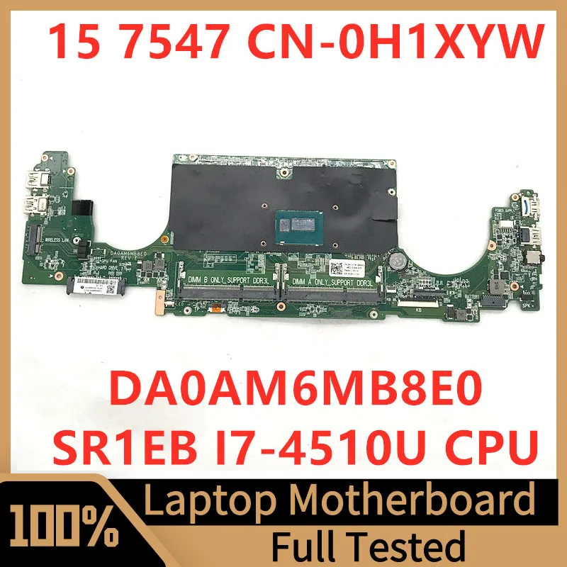 CN-0H1XYW 0H1XYW H1XYW Para Dell Inspiron 15 7547 Laptop Placa-mãe DA0AM6MB8E0 Com SR1EB I7-4510U CPU 100% Completamente Testado Bom