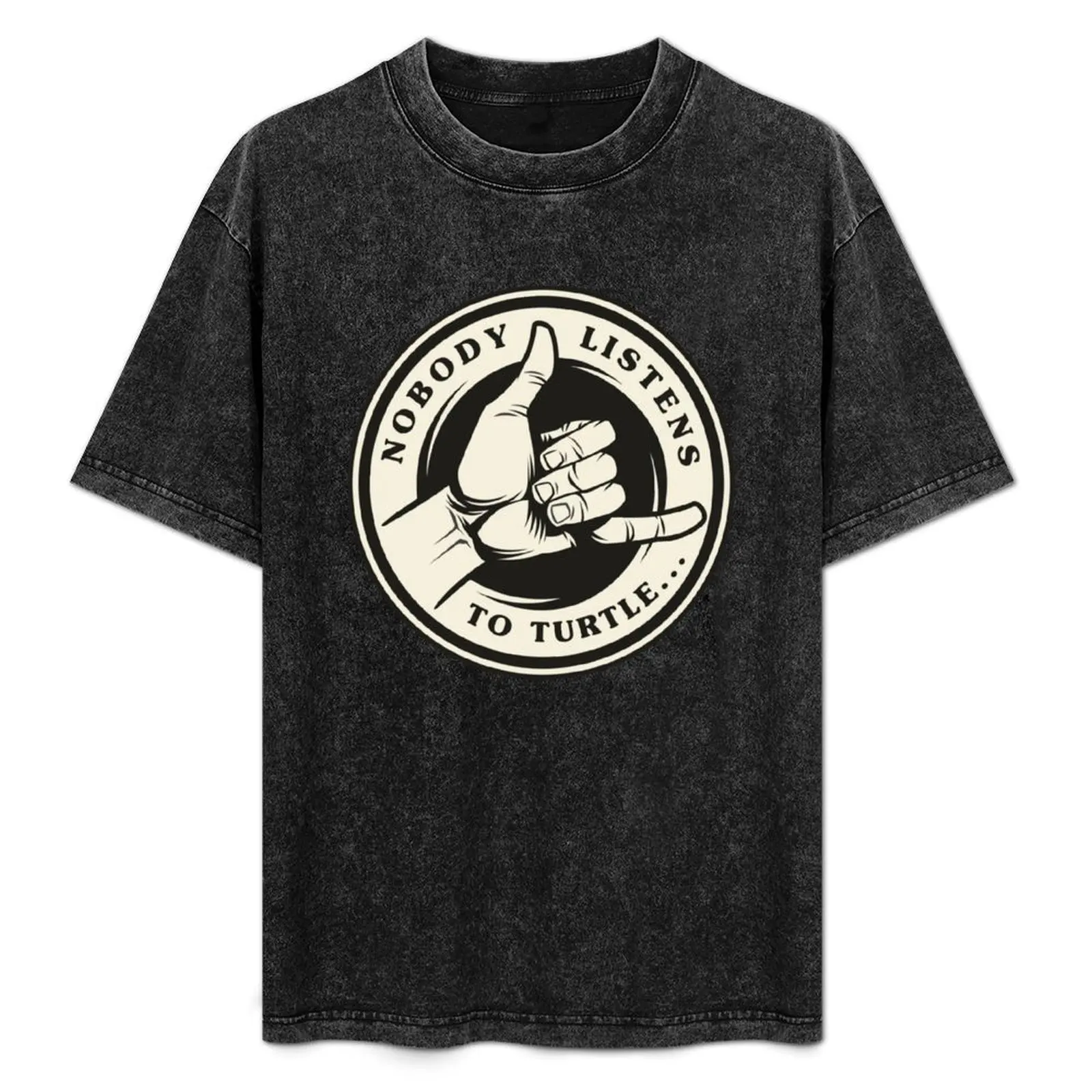 

Nobody Listens To Turtle... Hawaii nei T-Shirt blacks graphics shirts graphic t shirt men