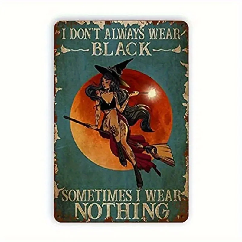 Skelett-Hexe-Blechschild, Wanddekoration – „I Don't Always Wear Black“, Retro-Metallkunst mit Vollmond- und Besenstiel-Design, rustikales Ha