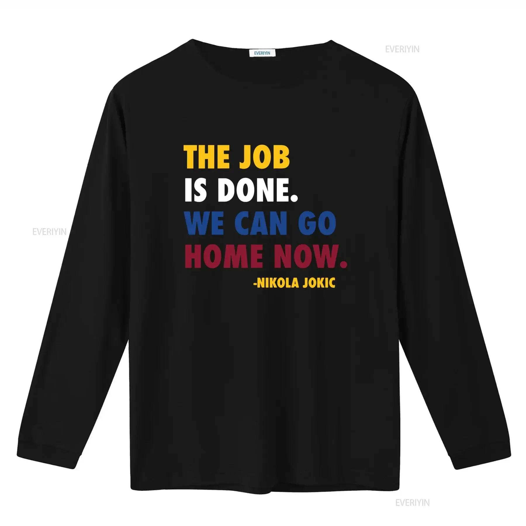 Job Done Can Home Now Nikola Jokic Quote T Shirt Stylish for Fans vintage Washed designer clothes fashion Unisex Comfortable