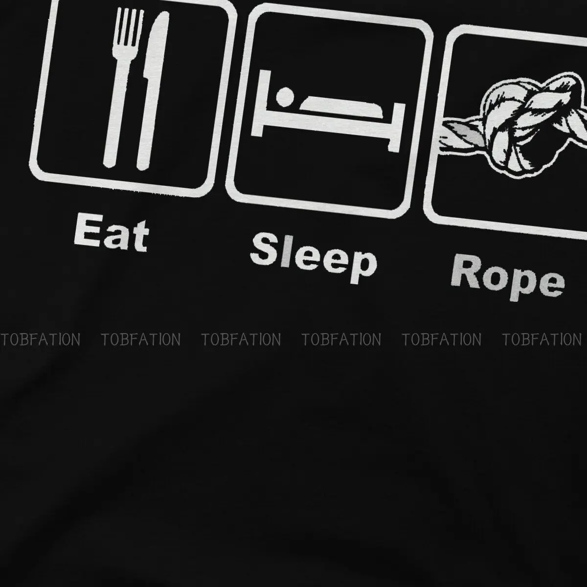 BDSM Bondage Discipline Dominance Submission Sadism Masochism Original TShirts Eat Sleep Rope  Personalize Men\'s T Shirt Funny