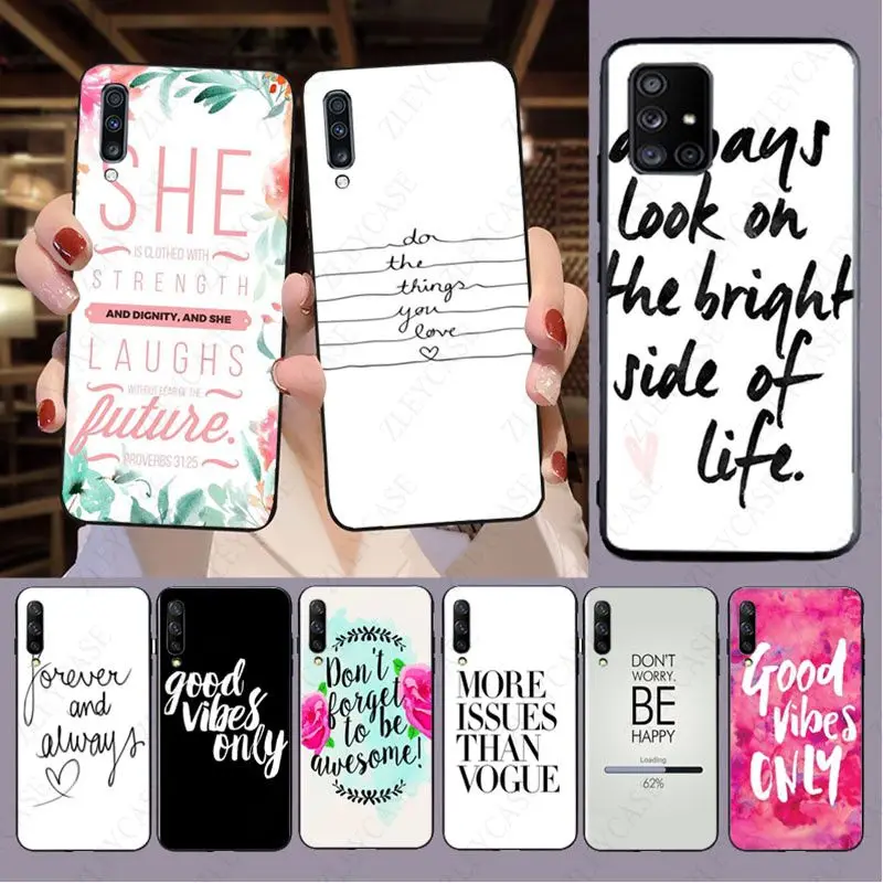 Proverb Phrase Motto Good Vibes Phone Cover For samsung Galaxy A14 A53 A13 A12 A40 A22 A23 A32 A50 A51 A52 A54 A70 A71 A73 cases