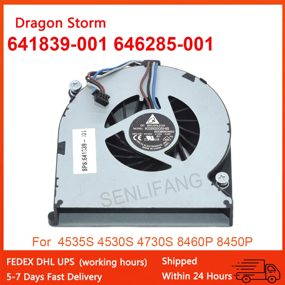 

4Pin Fan For 4530S 4730S 4535S 6460B 8450P 8460P 8470P DC5V 0.4A 646285-001 641839-001 KSB0505HB BK48 V000270990 6033B0024002