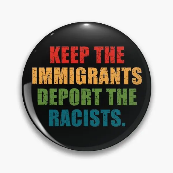 Keep The Immigrants Deport The Racists  Soft Button Pin Fashion Cartoon Badge Women Metal Lapel Pin Creative Jewelry Collar