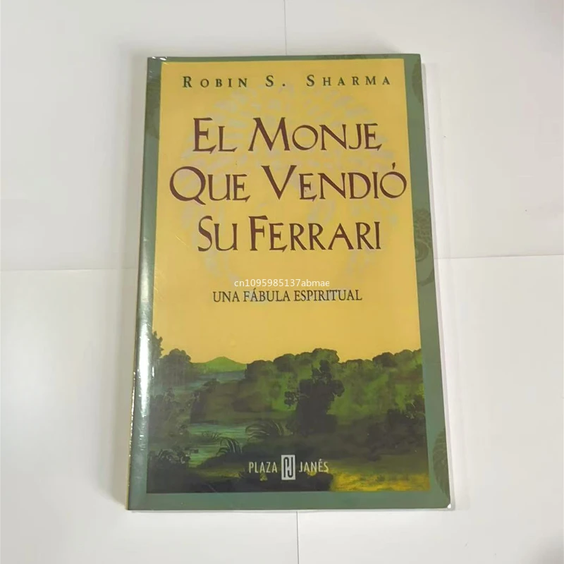 The Monk Who Sold His Ferrari: A Spiritual Fable About Fulfilling Your Dreams & Reaching Your Destiny (Spanish Edition)