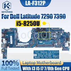 LA-F312P For Dell Latitude 7290 7390 Notebook Mainboard LA-F311P I3 I5 I7 0T64M2 0YFP8K 0X225X Laptop Motherboard Full Tested
