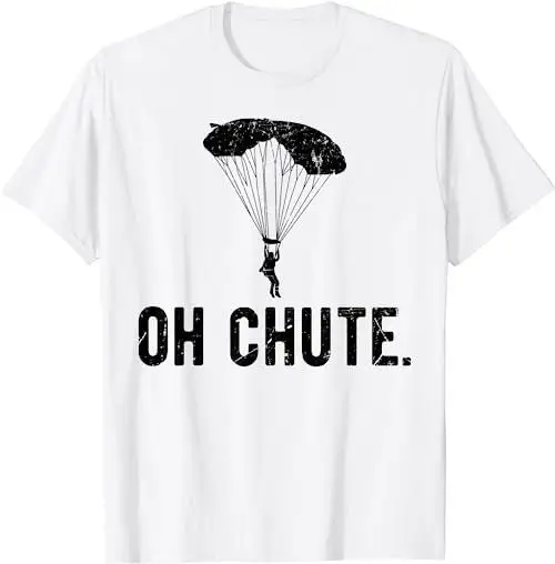 Paragliding Saying Funny Oh Chute Paraglider Paraglide T Shirt Sweat 21206