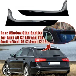 2x Rear Window Side Spoiler For Audi A6 C7 Avant 2012-2018 For Audi A6 C7 Allroad TDI Quattro 2012-2018 Glossy Black Left, Right