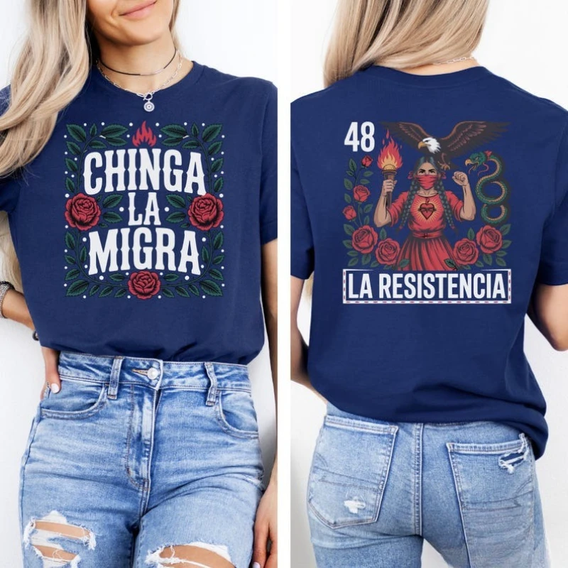 لا المقاومة اللاتينية تي شيرت Lotería الفن Chinga La Migra الاحتجاج الثقافي الجرافيك بلايز عالية الجودة ملابس علوية من القطن تي شيرت قصير