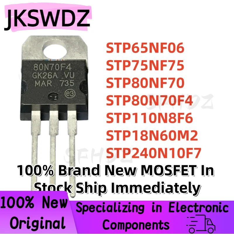 

10PCS 100% NEW STP65NF06 STP75NF75 STP80NF70 STP80N70F4 STP110N8F6 STP18N60M2 STP240N10F7 TO-220 MOSFET In Stock