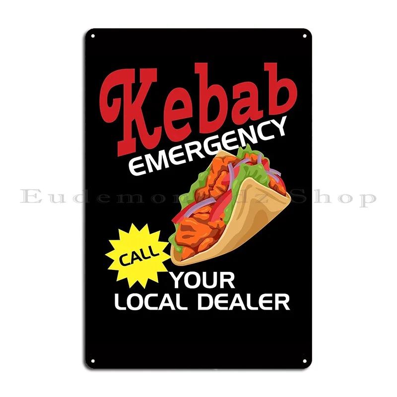 Kabab Emergency Call Your Local Dealer Metal Signs Pub Retro Plaques Designing Cinema Tin Sign Poster