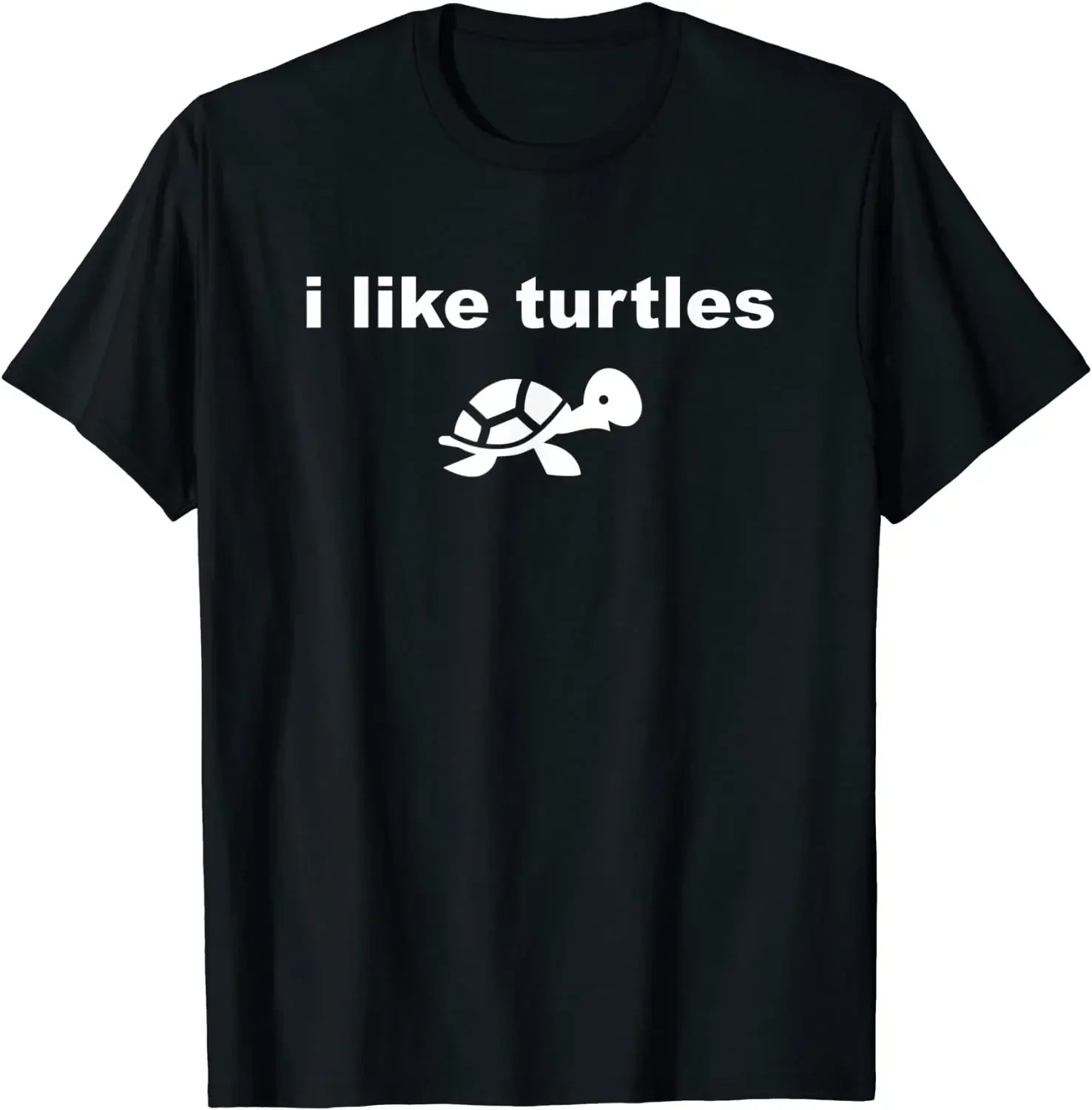 

I Like Turtles Funny Turtle Reptile Pets Lovers Gift T-Shirt. Summer Cotton Short Sleeve O-Neck Mens T Shirt New S-3XL