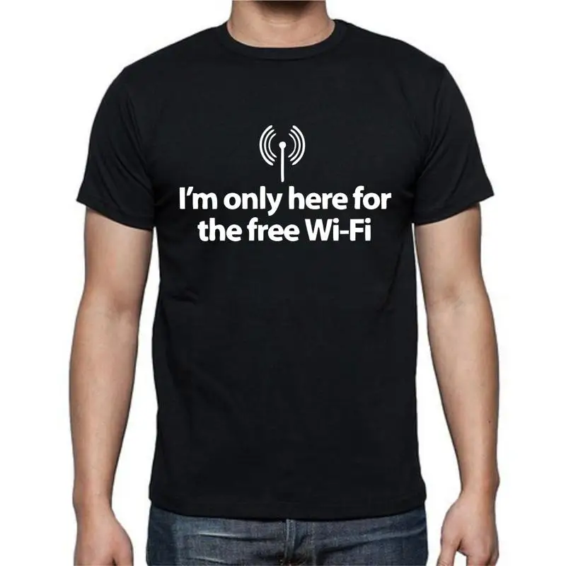 

I'm Only Here For The Free Wifi Funny T shirt
