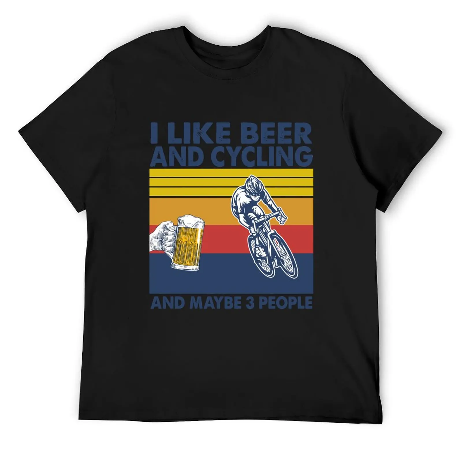 

i like beer and cycling and maybe 3 people T-Shirt funny gifts T-shirts oversize Funny t-shirt t shirts for men graphic