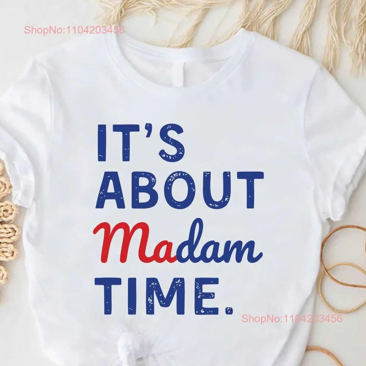 It's About Madam Time T Shirt Kamala Harris 2024 Democrat Voting Presidential Election Woman Inspiration Women Power