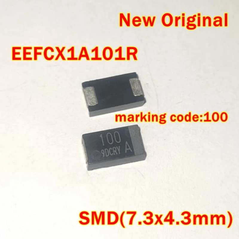 1Pcs to 100Pcs Eefcx1A101R Smd(7.3X4.3Mm) New Original Marking Code:100 Conductive Polymer Aluminum Electrolytic Capacitors